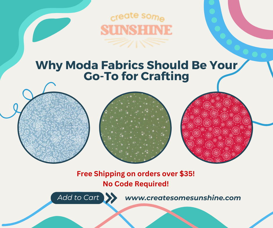 Why Moda Fabrics Should Be Your Go-To for Crafting